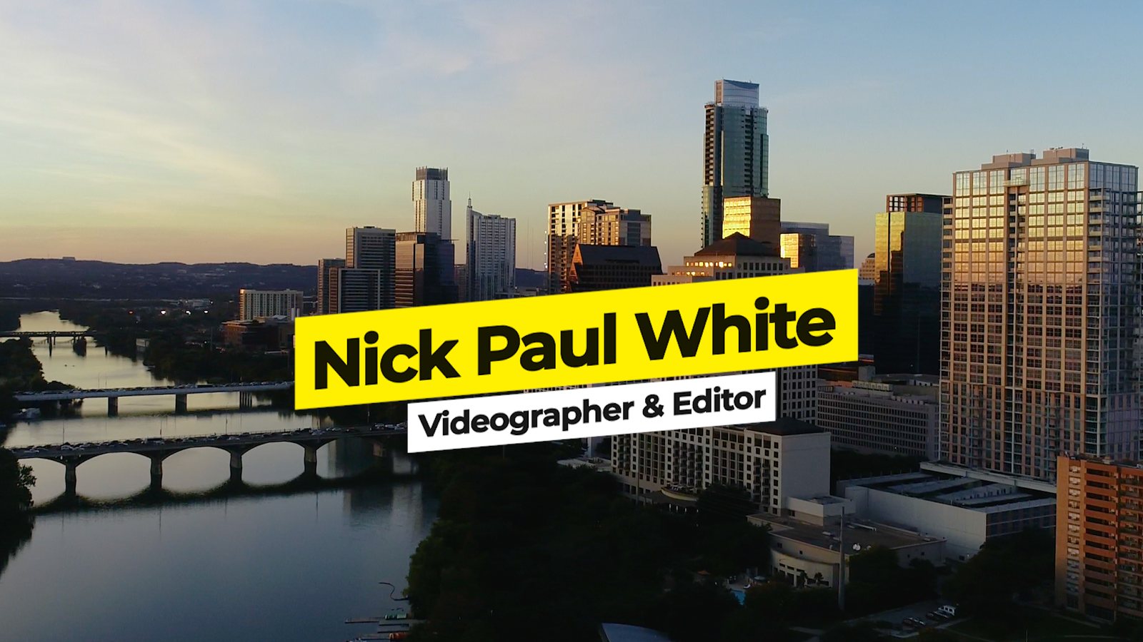 Nick Paul White reel, title card over the Austin skyline